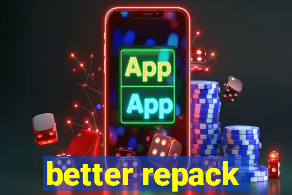 better repack